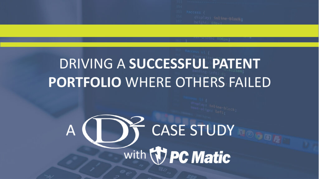 “Driving a Successful Patent Portfolio Where Others Failed”